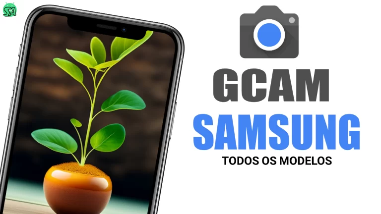 Descubra as incríveis câmeras Samsung com GCam Brasil!