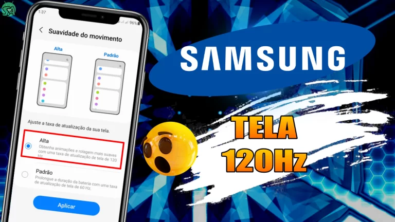 Como ativar tela de 120Hz celulares samsung