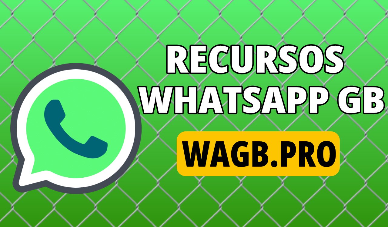 recursos do whatsapp gb