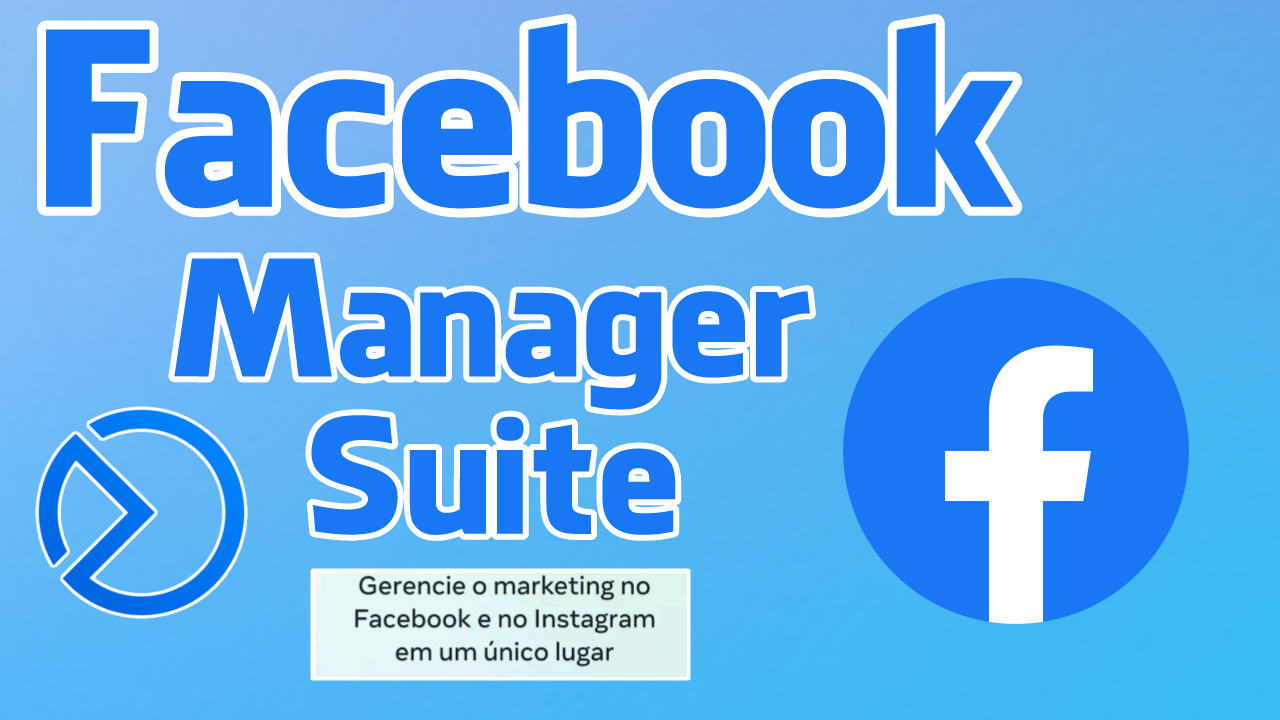 Facebook Manager Suite: O Guia Definitivo para uma Gestão Eficiente das Redes Sociais