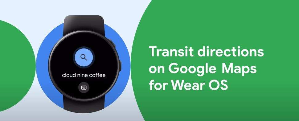 Google Maps facilita rotas no Wear OS para transporte público