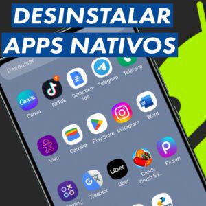 remover aplicativos nativos no Android