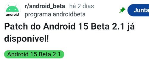 Android 15 beta 2.1 patch já disponível