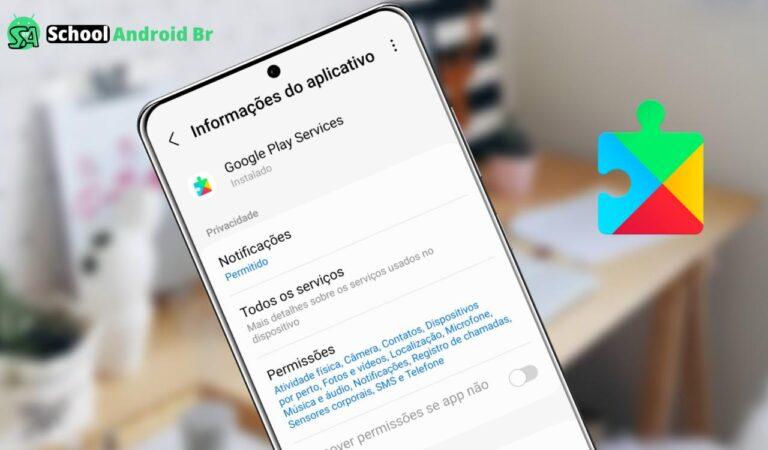 Google Play Services: O que é, como atualizar e resolver erros - School Android Br Google Play Services