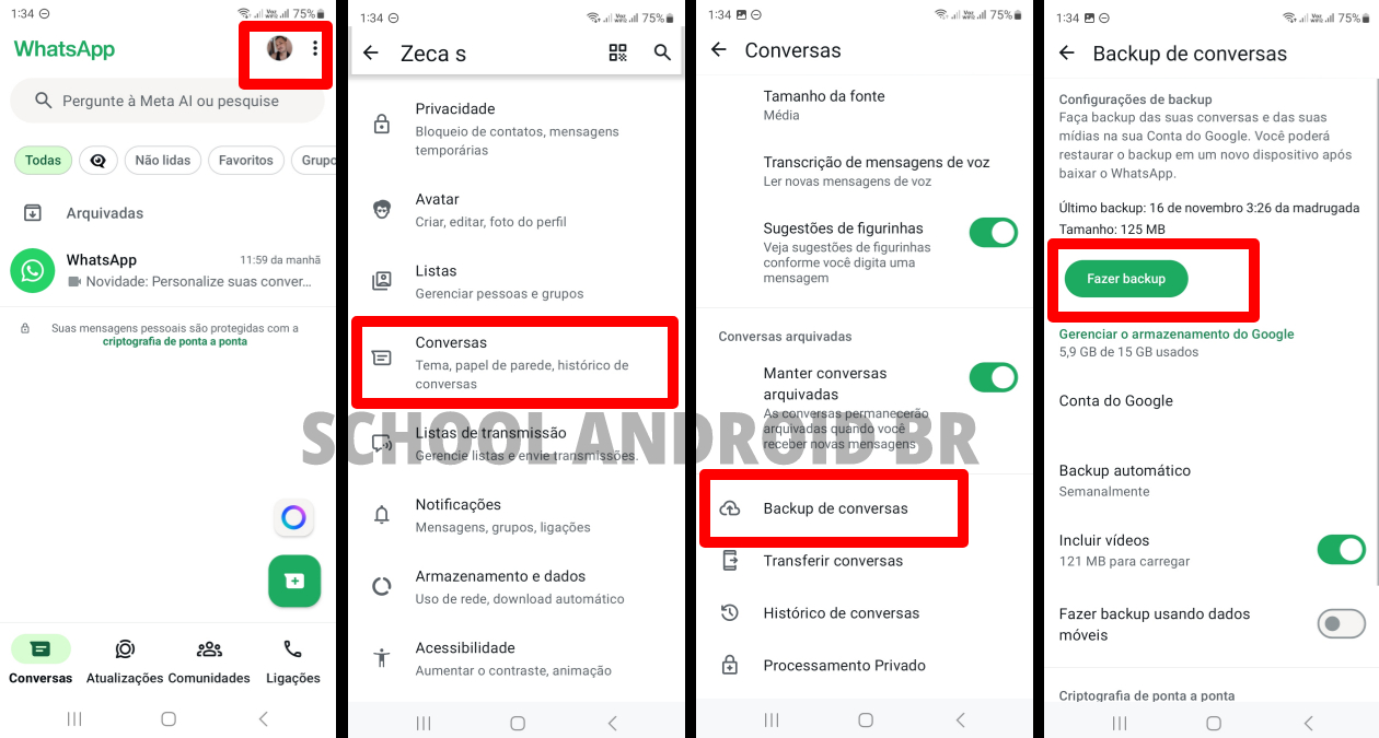 Sequência de imagens mostrando o caminho no WhatsApp: tela inicial, configurações, conversas, backup de conversas e tela final de backup.