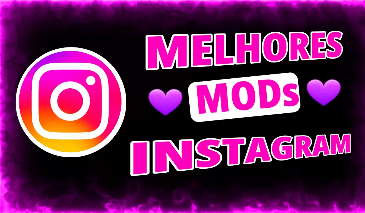 Melhores Instagram MODs